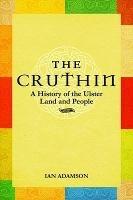 The Cruthin: A History of the Ulster Land and People