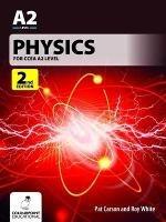 Physics for CCEA A2 Level - Pat Carson,Roy White - cover