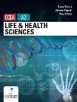 Life and Health Sciences for CCEA A2 Level - Nora Henry,Jame Napier - cover