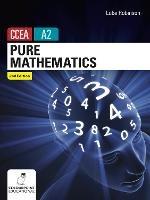 Pure Mathematics for CCEA A2 Level - Luke Robinson - cover