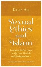Sexual Ethics and Islam: Feminist Reflections on Qur'an, Hadith, and Jurisprudence