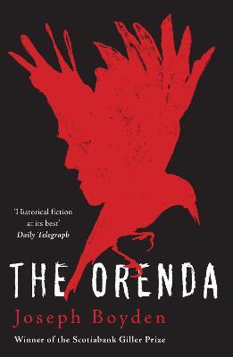 The Orenda: Winner of the Libris Award for Best Fiction - Joseph Boyden - cover