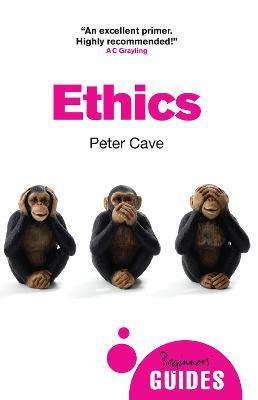 Ethics: A Beginner's Guide - Peter Cave - cover
