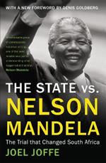 The State vs. Nelson Mandela: The Trial that Changed South Africa
