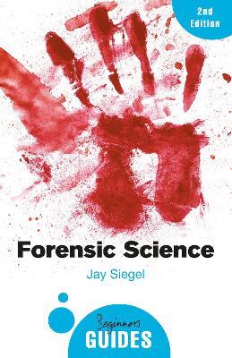 Forensic Science: A Beginner's Guide - Jay Siegel - cover