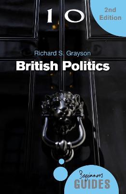 British Politics: A Beginner's Guide - Richard S. Grayson - cover