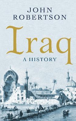 Iraq: A History - John Robertson - cover