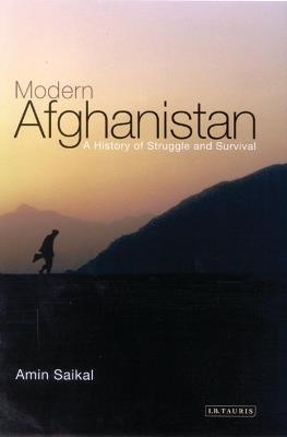 Modern Afghanistan: A History of Struggle and Survival - Amin Saikal - cover