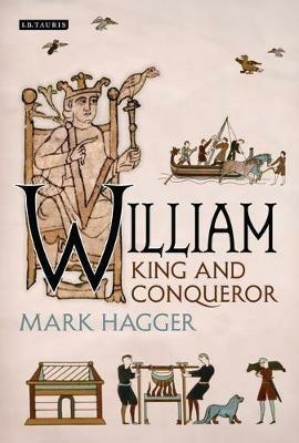 William: King and Conqueror - Mark Hagger - cover