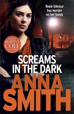 Screams in the Dark: a gripping crime thriller with a shocking twist from the author of Blood Feud - Anna Smith - cover