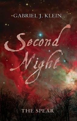 Second Night: The Spear - Gabriel J. Klein - cover