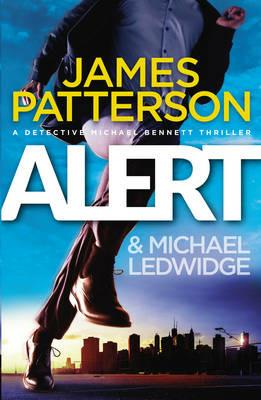 Alert: (Michael Bennett 8) - James Patterson - cover