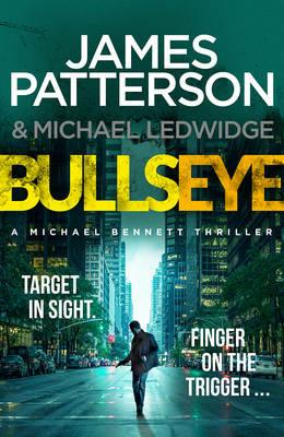 Bullseye: (Michael Bennett 9) - James Patterson - cover