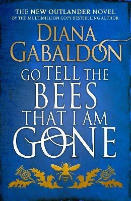 Go Tell the Bees that I am Gone: (Outlander 9) - Diana Gabaldon - cover