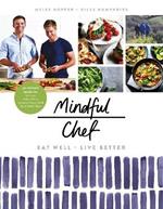 Mindful Chef: 30-minute meals. Gluten free. No refined carbs. 10 ingredients