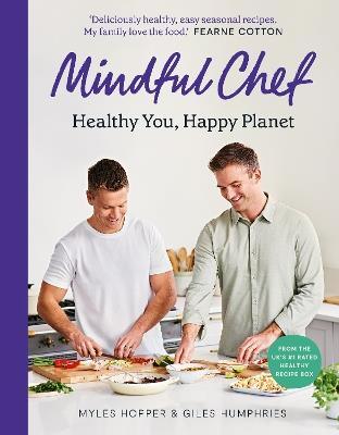 Mindful Chef: Healthy You, Happy Planet - Giles Humphries,Myles Hopper - cover