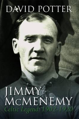 Jimmy McMenemy: The Celtic's Napoleon - David Potter - cover