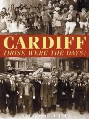 Cardiff  -  Those Were The Days - Brian Lee - cover