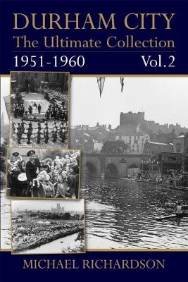 Durham City: The Ultimate Collection Vol2: 1951-1960 - Michael Richardson - cover