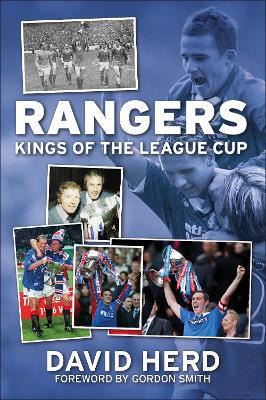 Rangers - Kings of the League Cup - David Herd - cover