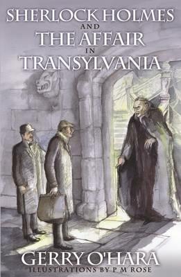 Sherlock Holmes and the Affair in Transylvania - Gerry O'Hara - cover