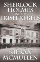 Sherlock Holmes and the Irish Rebels - Kieran McMullen - cover