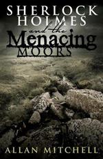 Sherlock Holmes and the Menacing Moors