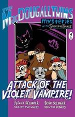 Attack of the Violet Vampire! - The Macdougall Twins with Sherlock Holmes