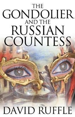 The Gondolier and the Russian Countess - David Ruffle - cover