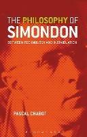 The Philosophy of Simondon: Between Technology and Individuation - Pascal Chabot - cover
