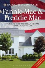 Fannie Mae and Freddie Mac: Turning the American Dream into a Nightmare