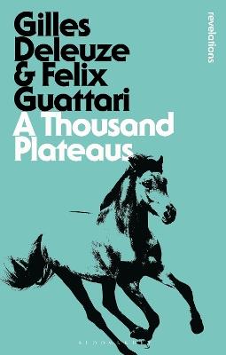 A Thousand Plateaus - Gilles Deleuze,Felix Guattari - cover
