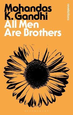 All Men Are Brothers - Mohandas K. Gandhi - cover