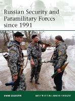 Russian Security and Paramilitary Forces since 1991 - Mark Galeotti - cover