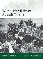 World War II River Assault Tactics - Gordon L. Rottman - cover