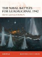 The naval battles for Guadalcanal 1942: Clash for supremacy in the Pacific - Mark Stille - cover