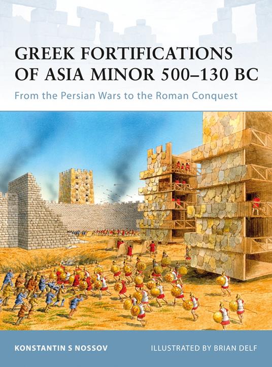 Greek Fortifications of Asia Minor 500–130 BC