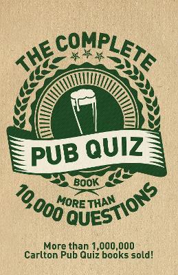 The Complete Pub Quiz Book: More than 10,000 questions - Roy Preston,Sue Preston - cover