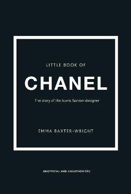 The Little Book of Chanel - Emma Baxter-Wright,Emma Baxter-Wright - cover