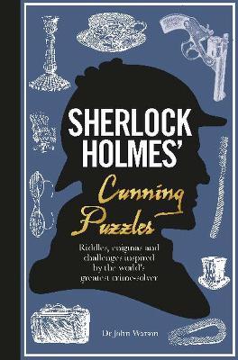 Sherlock Holmes' Cunning Puzzles: Riddles, enigmas and challenges - Tim Dedopulos - cover