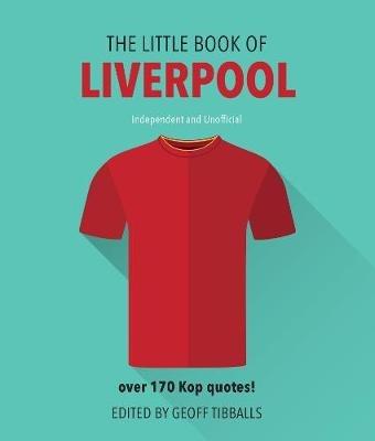 The Little Book of Liverpool FC - Geoff Tibballs - cover