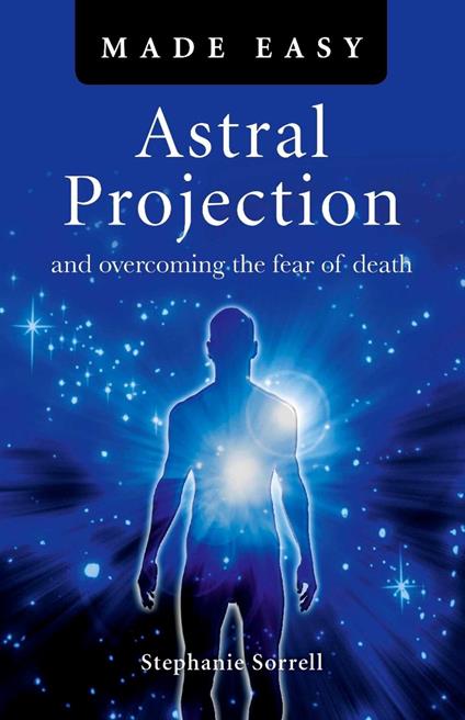 Astral Projection Made Easy