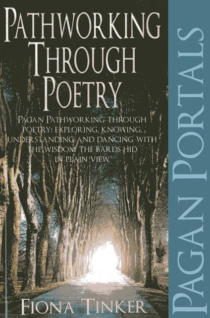 Pagan Portals - Pathworking through Poetry