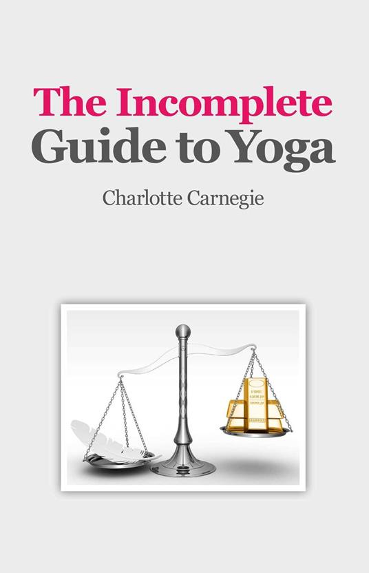 Incomplete Guide to Yoga