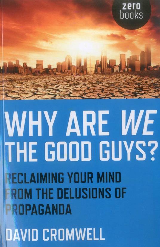 Why Are We The Good Guys?