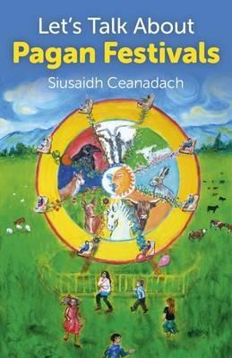 Let`s Talk About Pagan Festivals - Siusaidh Ceanadach - cover