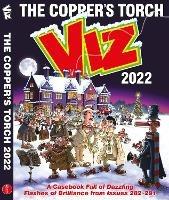 Viz Annual 2022: The Copper's Torch: A casebook of dazzling flashes of brilliance from issues 282-291 - Viz Magazine - cover