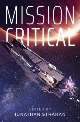 Mission Critical - Peter F. Hamilton,Yoon Ha Lee,Aliette de Bodard - cover