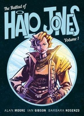 The Ballad of Halo Jones, Volume One - Alan Moore,Ian Gibson - cover
