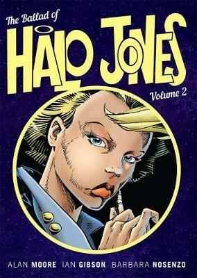 The Ballad Of Halo Jones: Book 2 - Alan Moore,Ian Gibson - cover